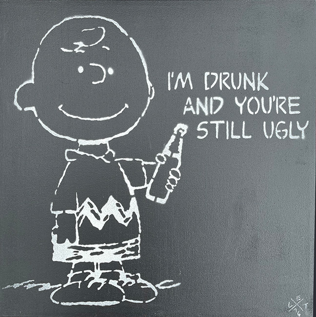 L.E.T. – I’m drunk and you’re still ugly (Charlie Brown)